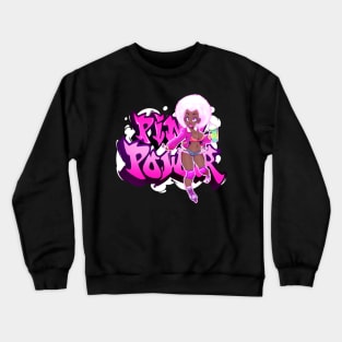 PINK POWER Crewneck Sweatshirt